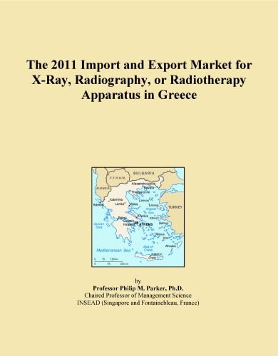 The 2011 Import and Export Market for X-Ray, Radiography, or Radiotherapy Apparatus in Greece