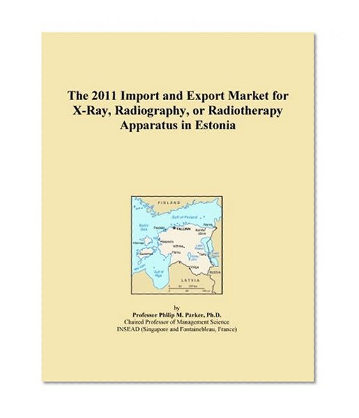 The 2011 Import and Export Market for X-Ray, Radiography, or Radiotherapy Apparatus in Estonia