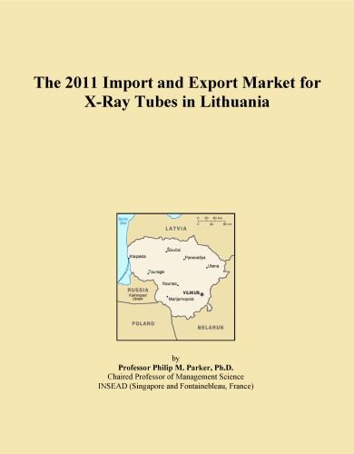 The 2011 Import and Export Market for X-Ray Tubes in Lithuania