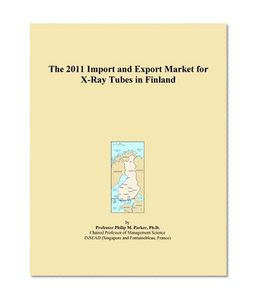 The 2011 Import and Export Market for X-Ray Tubes in Finland