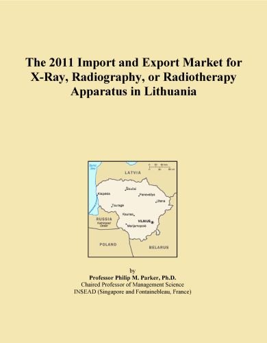 The 2011 Import and Export Market for X-Ray, Radiography, or Radiotherapy Apparatus in Lithuania