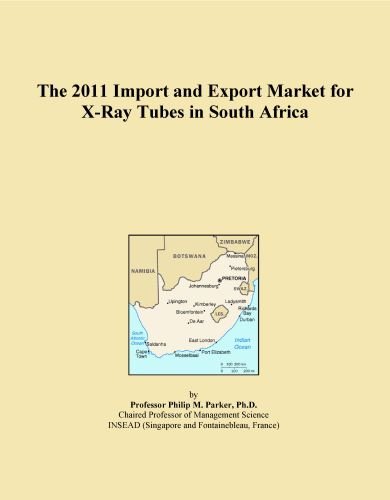 The 2011 Import and Export Market for X-Ray Tubes in South Africa