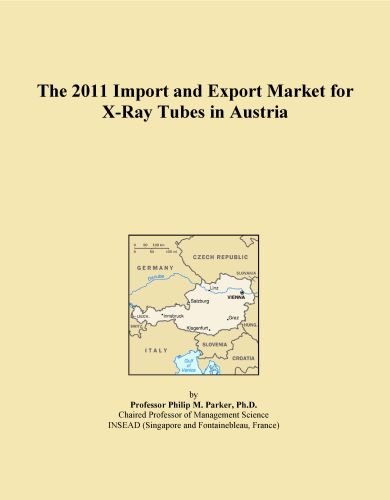 The 2011 Import and Export Market for X-Ray Tubes in Austria