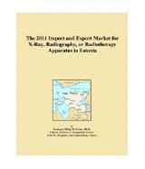 The 2011 Import and Export Market for X-Ray, Radiography, or Radiotherapy Apparatus in Estonia