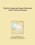 The 2011 Import and Export Market for X-Ray Tubes in Lithuania