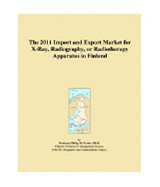 The 2011 Import and Export Market for X-Ray, Radiography, or Radiotherapy Apparatus in Finland