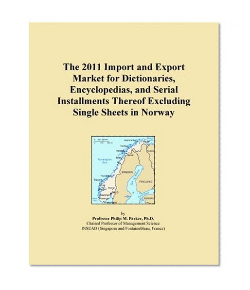 The 2011 Import and Export Market for Dictionaries, Encyclopedias, and Serial Installments Thereof Excluding Single Sheets in Norway