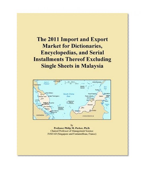 The 2011 Import and Export Market for Dictionaries, Encyclopedias, and Serial Installments Thereof Excluding Single Sheets in Malaysia