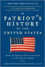 A Patriot's History of the United States: From Columbus's Great Discovery to the War on Terror by Larry Schweikart (2004-12-29)