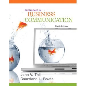 by Courtland L. Bovee,by John V. Thill Excellence in Business Communication (9th Edition) (MyBCommLab Series)(text only)9th (Ninth) edition[Paperback]2010
