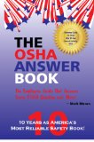 The OSHA Answer Book - The Employers Guide That Answers Every OSHA Question and More!