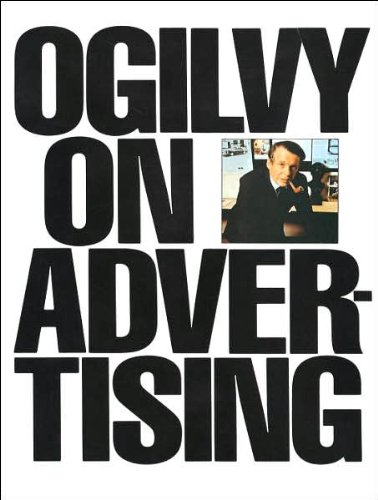 by David Ogilvy Ogilvy on Advertising(text only)1st (First) edition[Paperback]1985