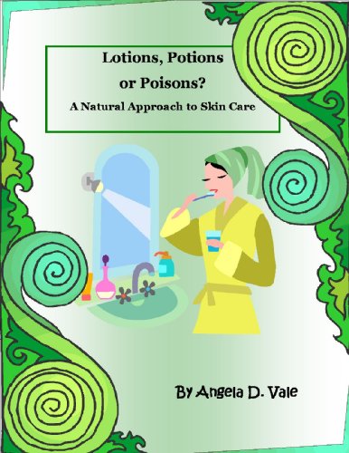 Book Cover Lotions, Potions or Poisons?   A Natural Approach to Skin Care