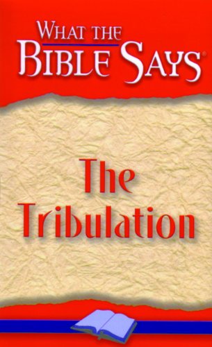 The Tribulation (What the Bible Says Book 8)