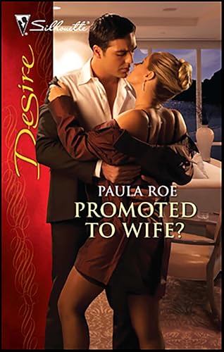Promoted to Wife? (Silhouette Desire)