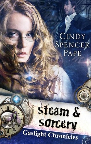 Steam & Sorcery (The Gaslight Chronicles Book 1)