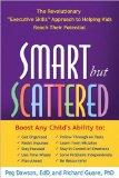 Smart but Scattered (text only) 1st (First) edition by P. Dawson EdD, R. Guare Phd