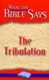 The Tribulation (What the Bible Says Book 8)