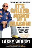 It's Called Work for a Reason!: Your Success Is Your Own Damn Fault