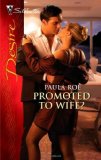 Promoted to Wife? (Silhouette Desire)