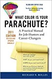 What Color Is Your Parachute? 2011 Publisher: Ten Speed Press; Rev Upd edition