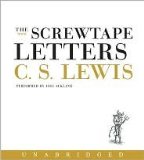 The Screwtape Letters Publisher: HarperAudio; Unabridged edition