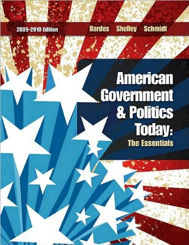 American Government and Politics Today (text only) 15th(fifteenth) edition by B. A. Bardes,M. C. Shelley,S. W. Schmidt