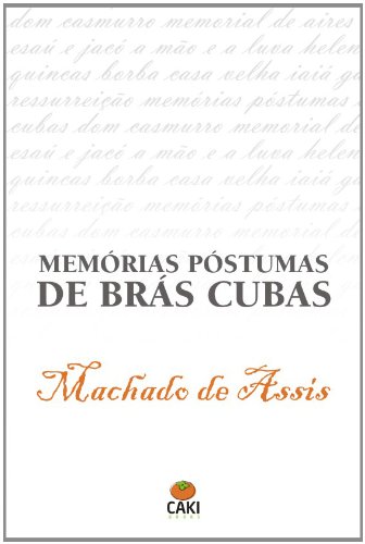 MemÃ³rias PÃ³stumas de BrÃ¡s Cubas (Portuguese Edition)