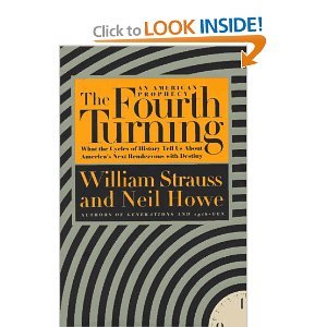The Fourth Turning (text only) 1st (First) edition by W. Strauss,N. Howe