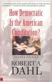 How Democratic is the American Constitution 2nd (second) edition Text Only
