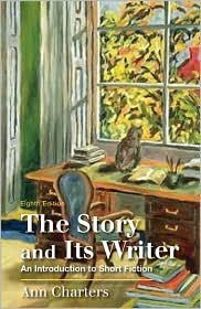 The Story and Its Writer 8th (eighth) edition Text Only