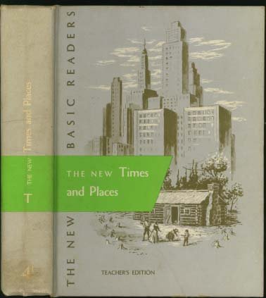 New Times and Places "1954 Teacher's Edition" (The New Basic Readers 4th Grade) (Curriculum Foundation Series, 4-1-T)