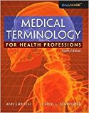 Medical Terminology for Health Professions 6th (sixth) edition Text Only