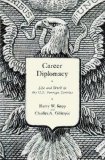 by Charles A. Gillespie,by Harry W. Kopp Career Diplomacy: Life and Work in the U.S. Foreign Service(text only)[Paperback]2008