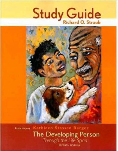 The Study Guide for Developing Person Through the Life Span (text only) 7th (Seventh) edition by K. S. Berger