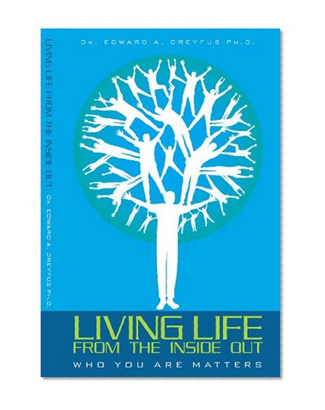 Living Life from the Inside Out: Who You Are Matters