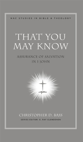 That You May Know (New American Commentary Studies in Bible and Theology)