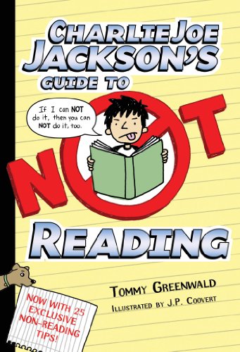Charlie Joe Jackson's Guide to Not Reading (Charlie Joe Jackson Series Book 1)