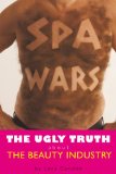 Spa Wars: The Ugly Truth about the Beauty Industry