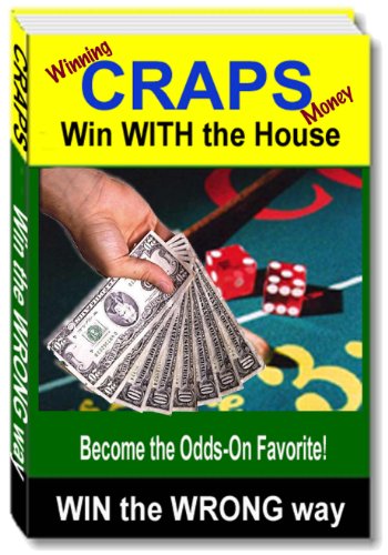 Winning Craps Money (The one Craps book that will teach you how to Win! 1)