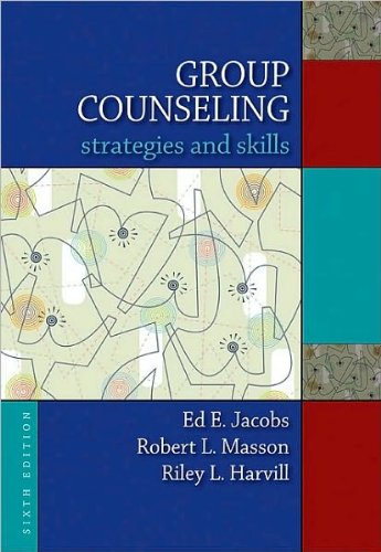 Group Counseling (text only) 6th (Sixth) edition by E. E. Jacobs,R. L. L. Masson,R. L. Harvill