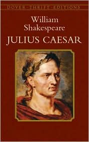 Julius Caesar Publisher: Dover Publications; Unabridged edition