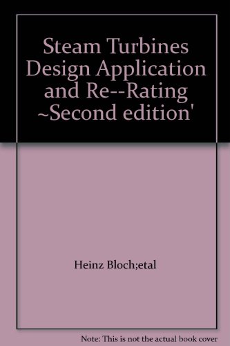Steam Turbines Design Application and Re--Rating ~Second edition'