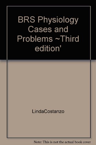 BRS Physiology Cases and Problems ~Third edition'