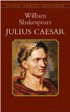 Julius Caesar Publisher: Dover Publications; Unabridged edition