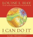 I Can Do It - How To Use Affirmations To Change Your Life