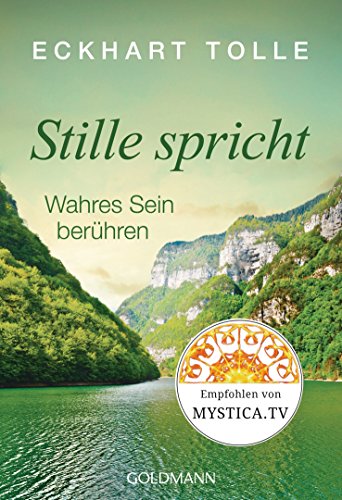 Stille spricht: Wahres Sein berÃ¼hren (German Edition)