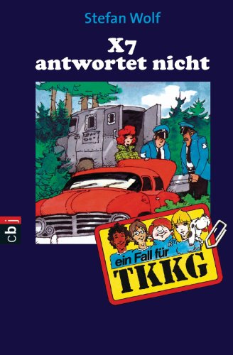 TKKG - X 7 antwortet nicht: Band 16 (German Edition)
