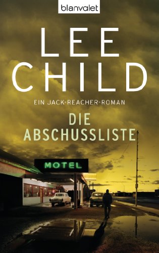 Die Abschussliste: Roman (Ein Jack-Reacher-Roman) (German Edition)
