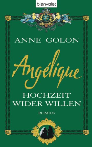 Angélique - Hochzeit wider Willen: Roman (German Edition)